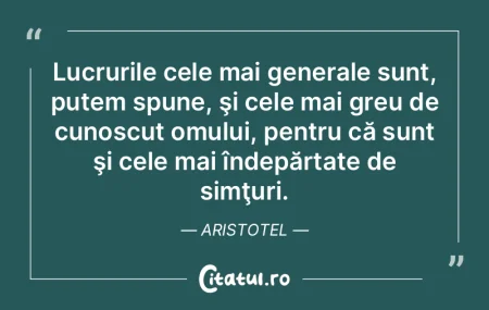 Două lucruri îi fac cunoscută omului ...
