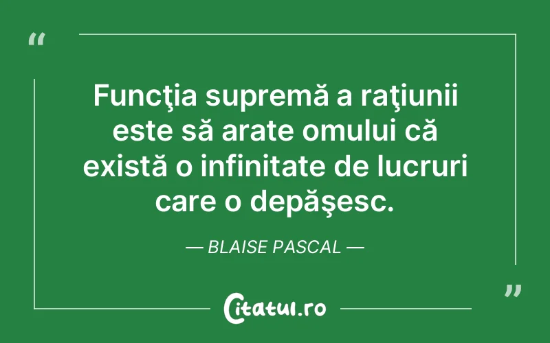 Citat Blaise Pascal - citate oameni