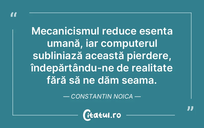 Citat Constantin Noica - citate oameni