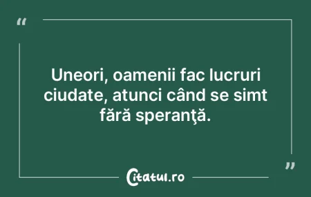 Ai fi surprins cât de repede se întâm... Ai fi surprins cât de repede se întâm...