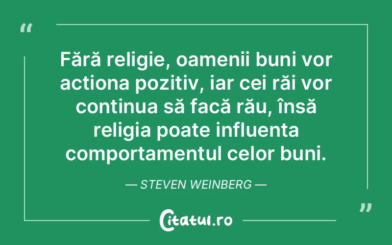 Citat Steven Weinberg - citate oameni