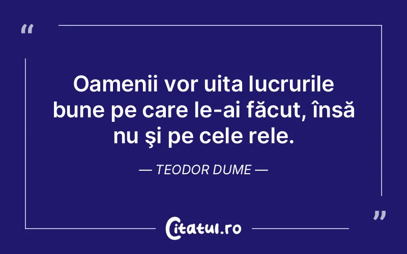 Citat Teodor Dume - citate oameni