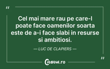 Tot răul omenesc vine din incapacitatea... Tot răul omenesc vine din incapacitatea...