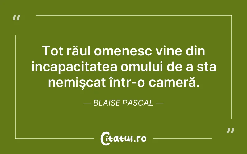 Citat Blaise Pascal - citate oameni