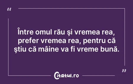 Omul rău şi când râde doar rânjeşt...