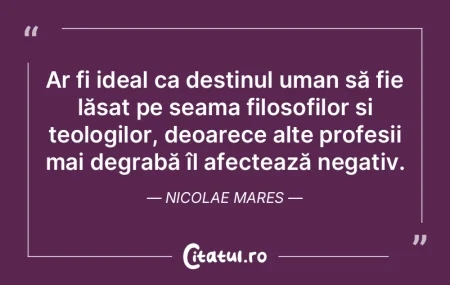 Pentru a se opune răului, omul trebuie ...