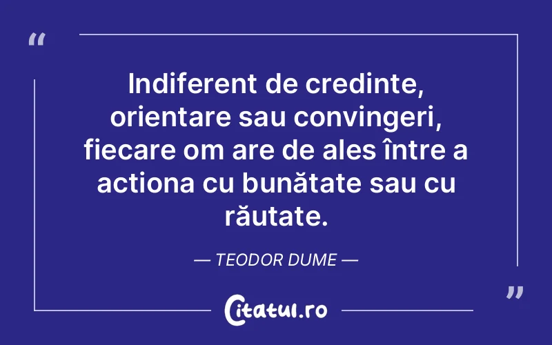 Citat Teodor Dume - citate oameni
