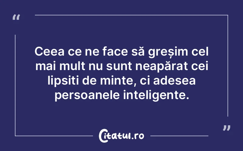 Citat Autor necunoscut - citate oameni