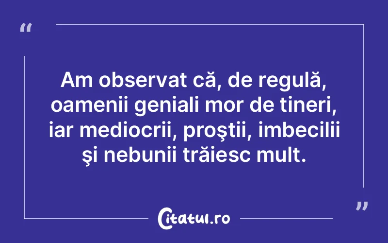 Citat Autor necunoscut - citate oameni