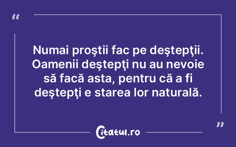 Citat Autor necunoscut - citate oameni