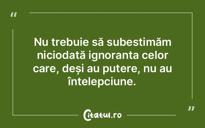 Citat Autor necunoscut - citate oameni