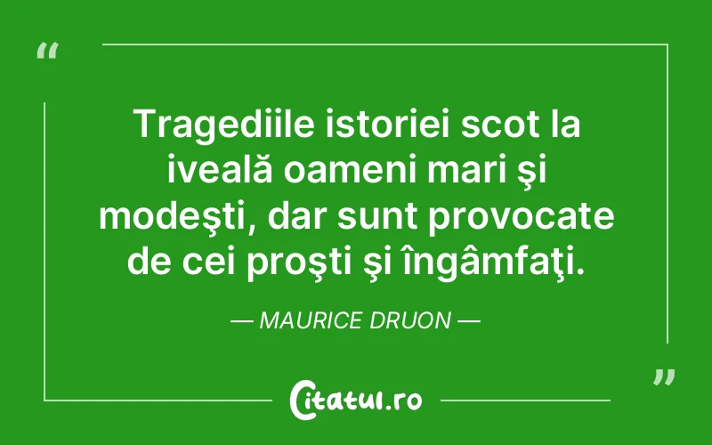 Citat Maurice Druon - citate oameni