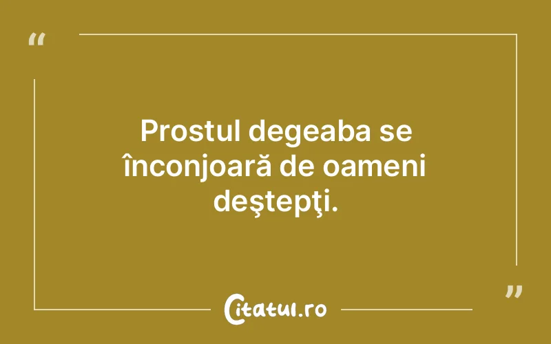 Citat Autor necunoscut - citate oameni