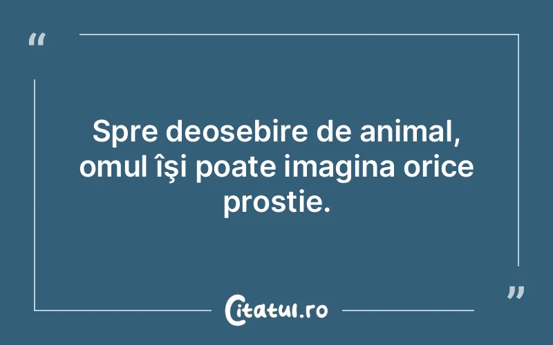 Citat Autor necunoscut - citate oameni