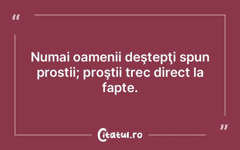 Citat Autor necunoscut - citate oameni