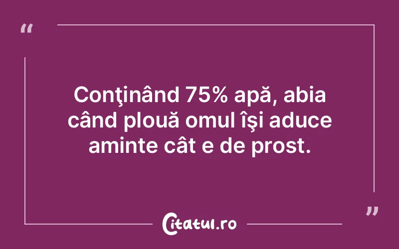 Citat Autor necunoscut - citate oameni