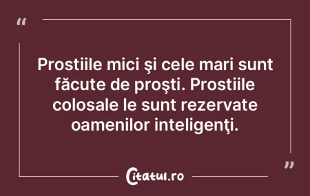 Prostia se regăsește în detalii minor...