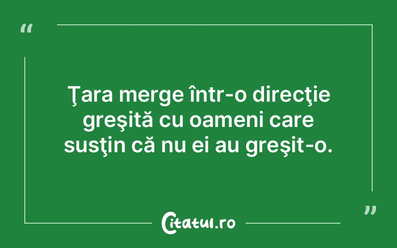 Citat Autor necunoscut - citate oameni