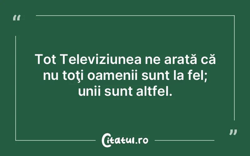 Citat Autor necunoscut - citate oameni