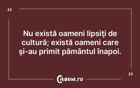 Cu cât trăim mai adânc, în trecut, c...