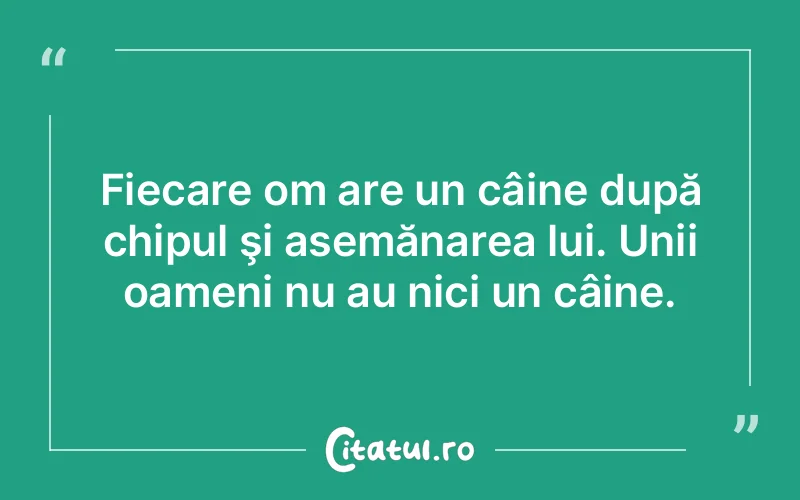 Citat Autor necunoscut - citate oameni