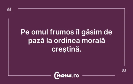 Omul frumos este cel care va zâmbi natu... Omul frumos este cel care va zâmbi natu...