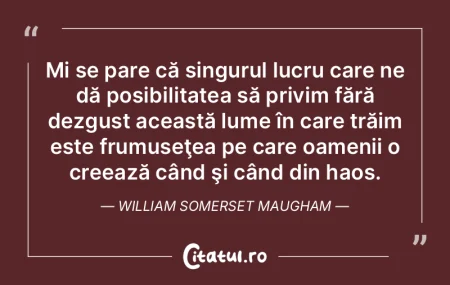 Bunăstarea este sclavul omului înțele...