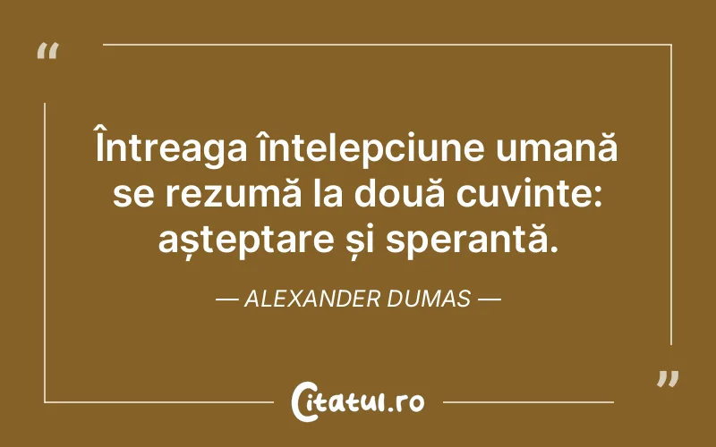 Citat Alexander Dumas - citate oameni