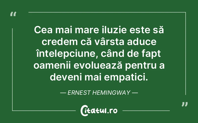 Citat Ernest Hemingway - citate oameni