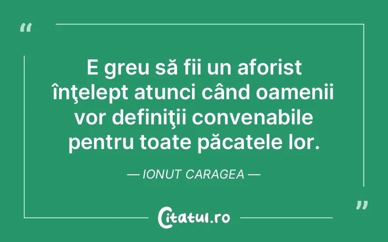 Citat Ionut Caragea - citate oameni