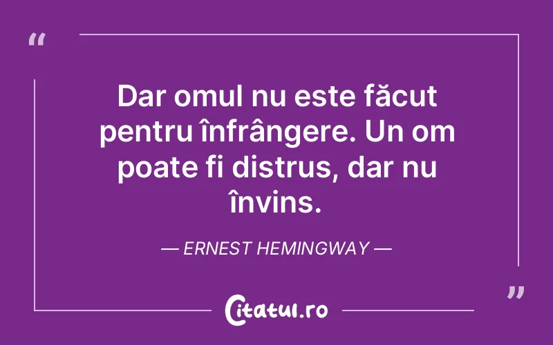 Citat Ernest Hemingway - citate oameni