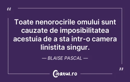 Puterile omului singur sunt foarte slabe...