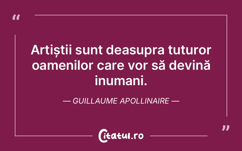 Citat Guillaume Apollinaire - citate oameni