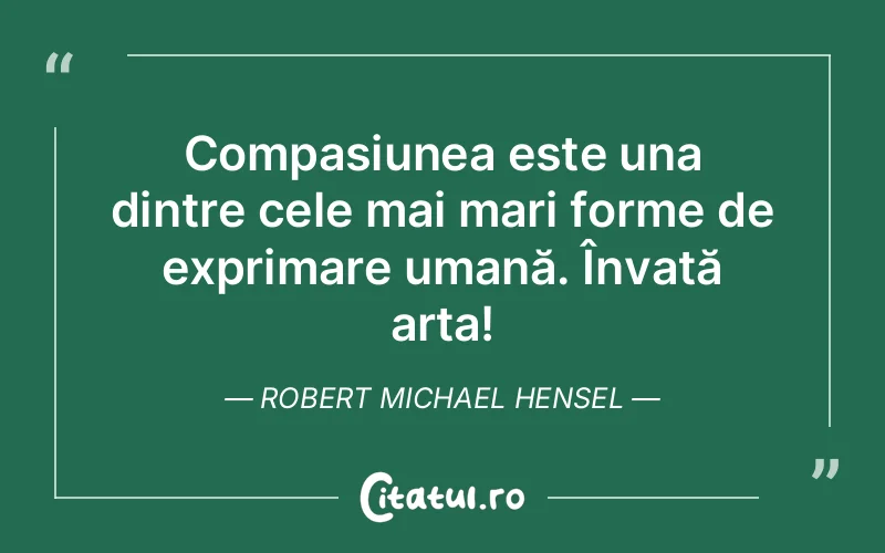 Citat Robert Michael Hensel - citate oameni