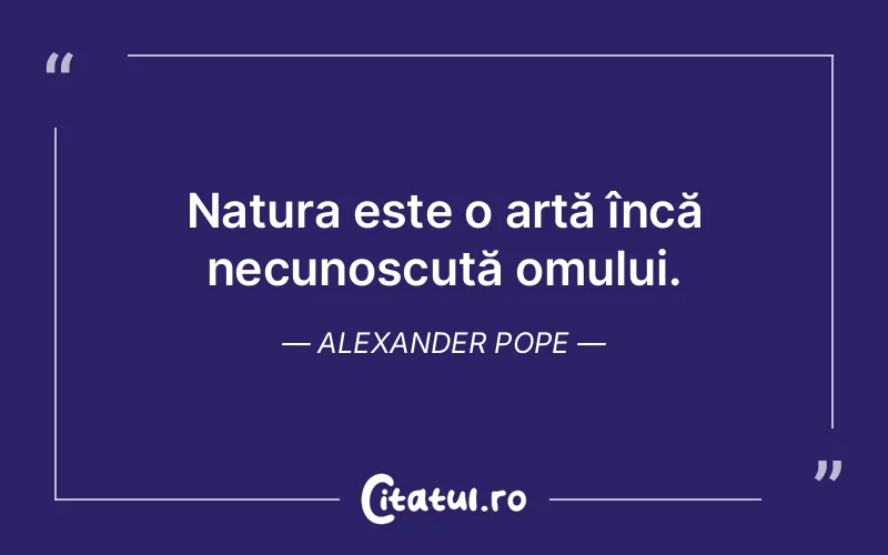 Citat Alexander Pope - citate oameni