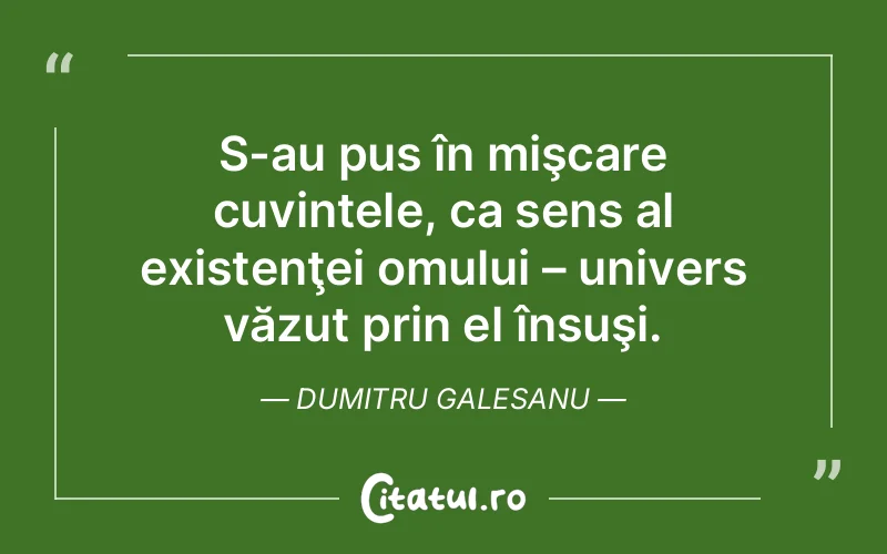 Citat Dumitru Galesanu - citate oameni
