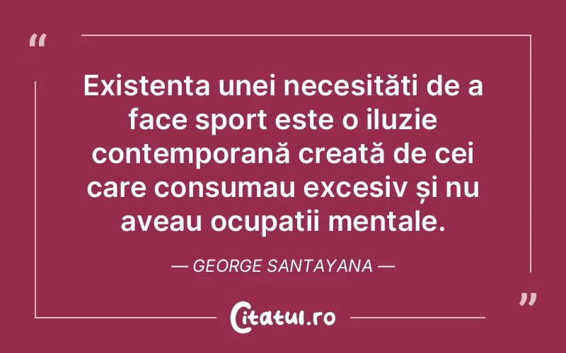 Citat George Santayana - citate oameni