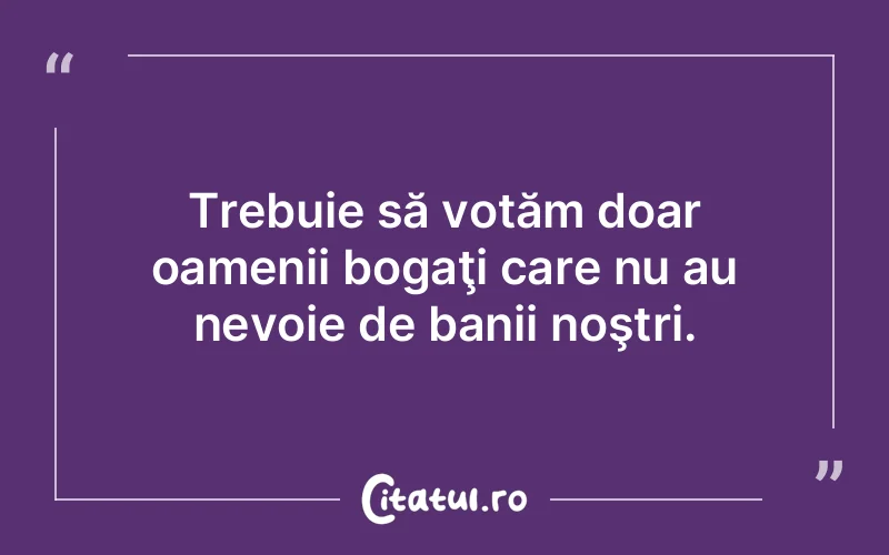 Citat Autor necunoscut - citate oameni