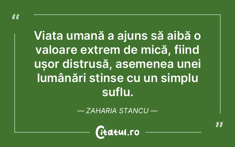 Citat Zaharia Stancu - citate oameni