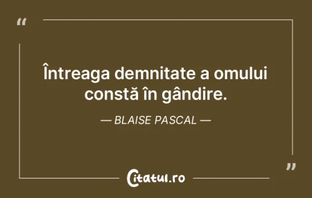 Toate necazurile omului provin din faptu... Toate necazurile omului provin din faptu...
