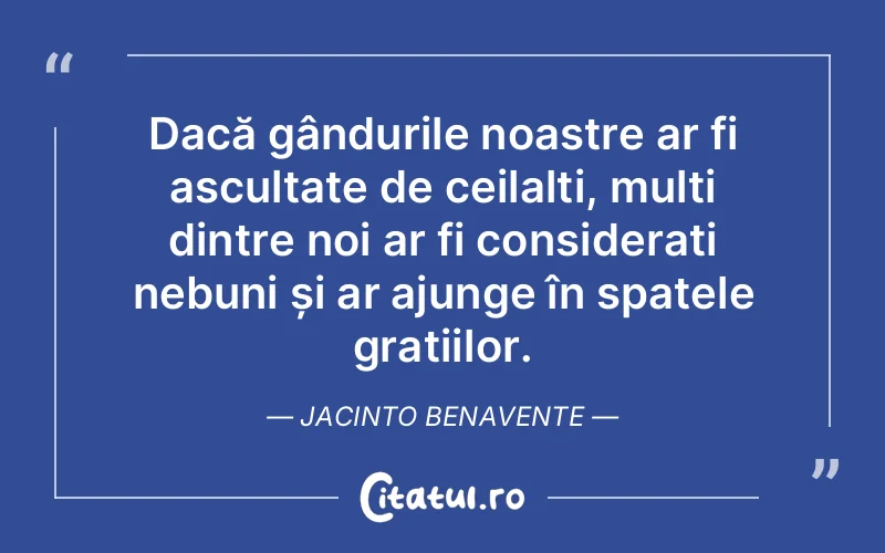 Citat Jacinto Benavente - citate oameni