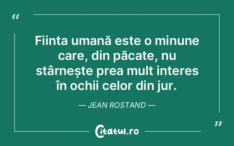 Citat Jean Rostand - citate oameni