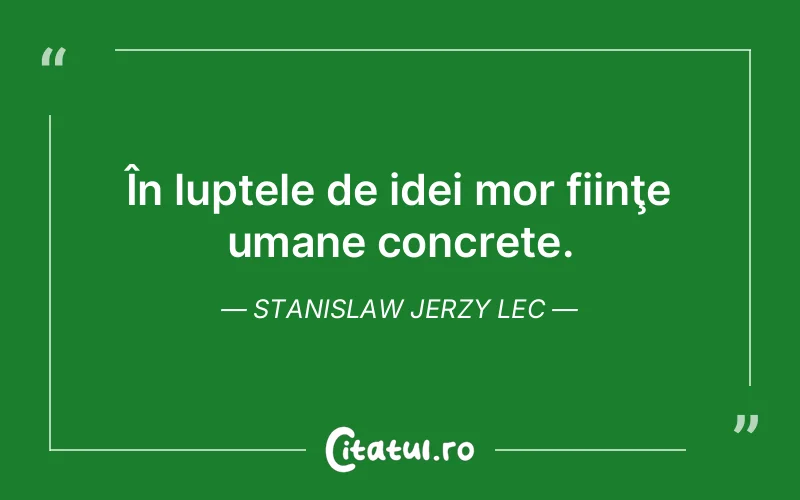 Citat Stanislaw Jerzy Lec - citate oameni