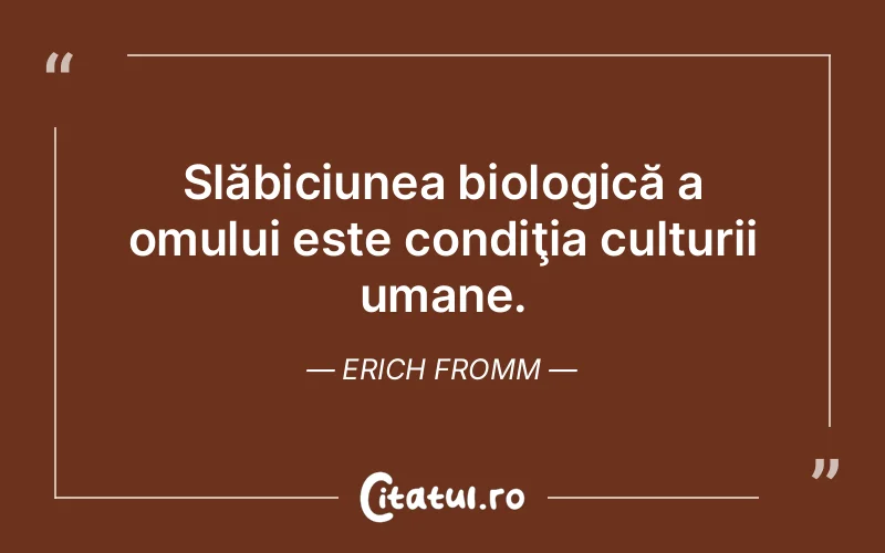 Citat Erich Fromm - citate oameni