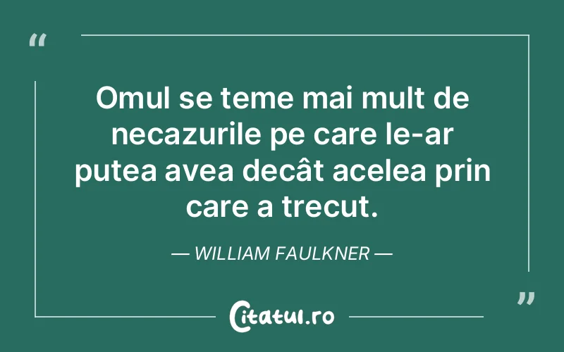 Citat William Faulkner - citate oameni