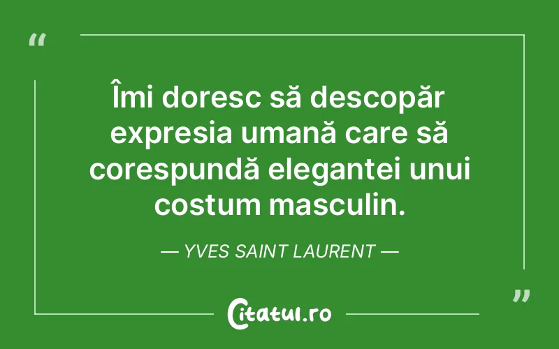 Citat Yves Saint Laurent - citate oameni