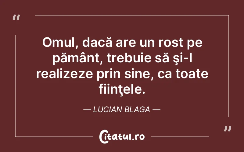 Citat Lucian Blaga - citate oameni
