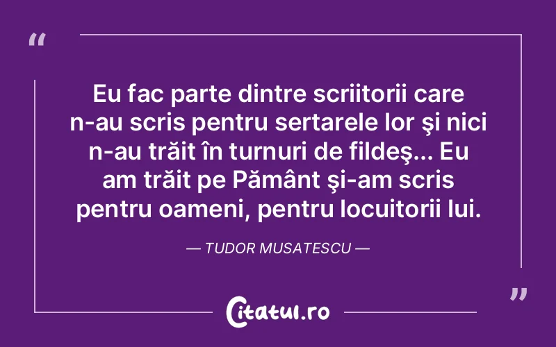 Citat Tudor Mus - citate oameni