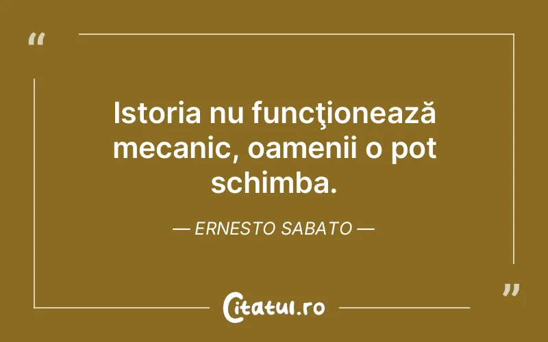 Citat Ernesto Sabato - citate oameni