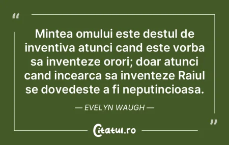 Care este cel mai mare duşman al omului...